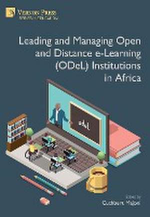 Leading and Managing Open and Distance e-Learning (ODeL) Institutions in Africa de Cuthbert Majoni