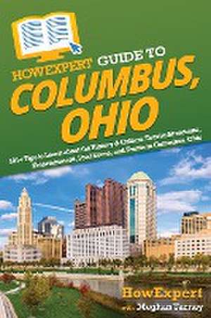 HowExpert Guide to Columbus, Ohio de Howexpert