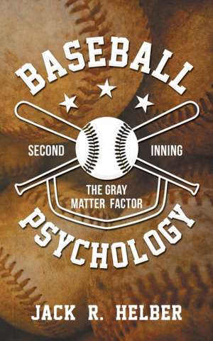 Baseball Psychology de Jack Helber