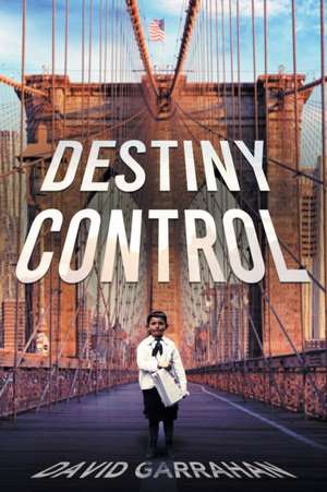 Destiny Control de David Garrahan