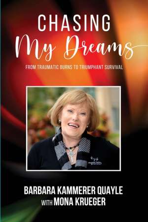 Chasing My Dreams de Barbara Kammerer Quayle