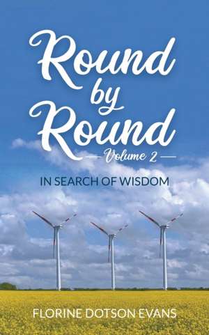 Round By Round Volume 2 de Florine Dotson Evans