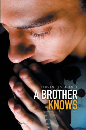 A Brother Knows de Fernando Aranda