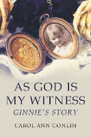 As God is My Witness de Carol Ann Conlin