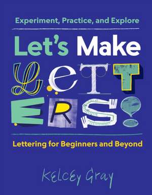 Let's Make Letters! de Klecey Carson Gray