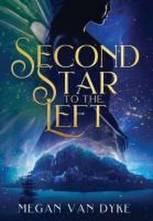 Second Star to the Left de Megan van Dyke