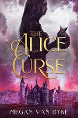 The Alice Curse de Megan van Dyke