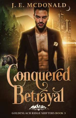 Conquered Betrayal de J E McDonald