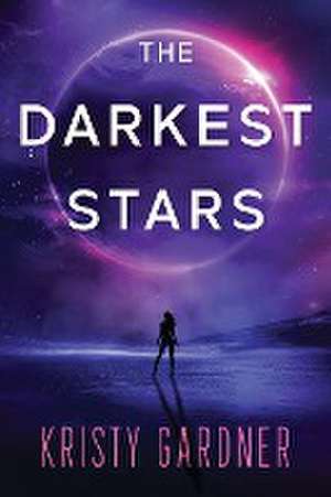 The Darkest Stars de Kristy Gardner