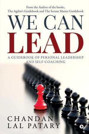 We Can Lead: A Guidebook of Personal Leadership and Self-Coaching de Chandan Lal Patary