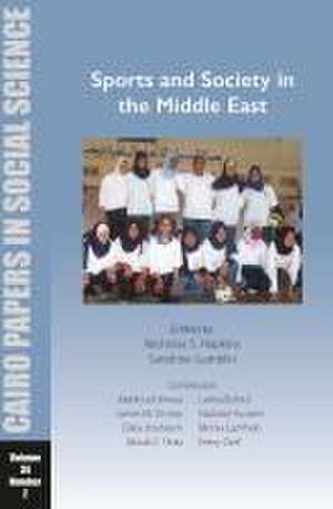 Sports and Society in the Middle East de Nicholas S Hopkins