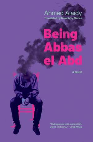 Being Abbas el Abd de Ahmed Alaidy