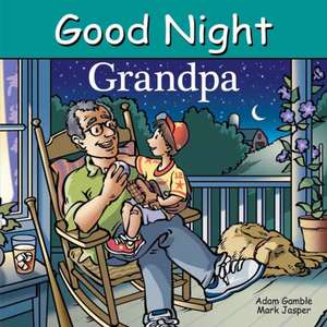 Good Night Grandpa de Adam Gamble