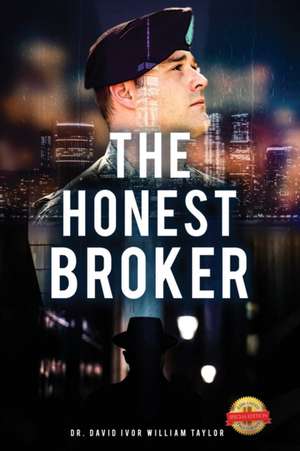 The Honest Broker de David Ivor William Taylor