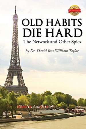 Old Habits Die Hard de David Ivor William Taylor