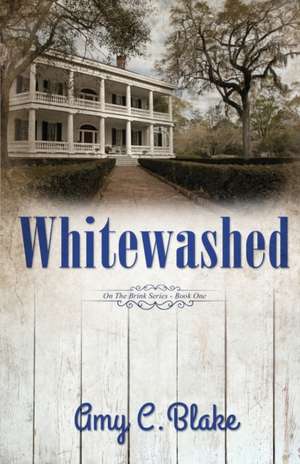Whitewashed de Amy C Blake
