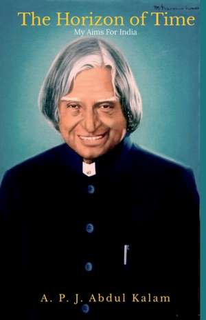 The Horizon of Time de Abdul Kalam