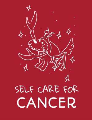 Self Care For Cancer de Patricia Larson