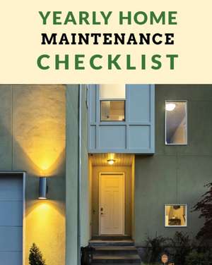 Yearly Home Maintenance Check List de Patricia Larson