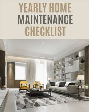 Yearly Home Maintenance Check List de Patricia Larson