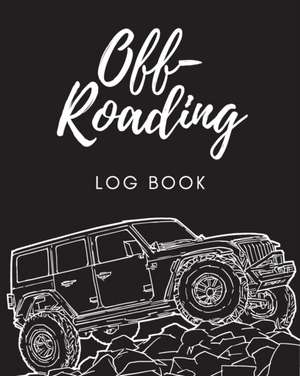 Off Roading Log Book de Patricia Larson