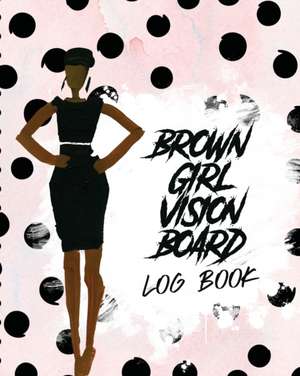 Brown Girl Vision Board Log Book de Patricia Larson