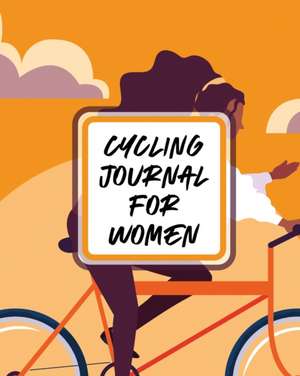 Cycling Journal For Women de Patricia Larson