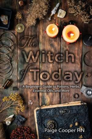 The Witch Of Today de Paige Cooper Rn