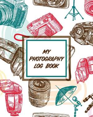 My Photography Log Book de Patricia Larson