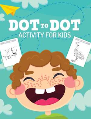 Dot To Dot Activity For Kids de Paige Cooper