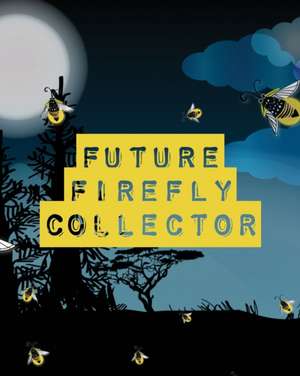 Larson, P: Future Firefly Collector