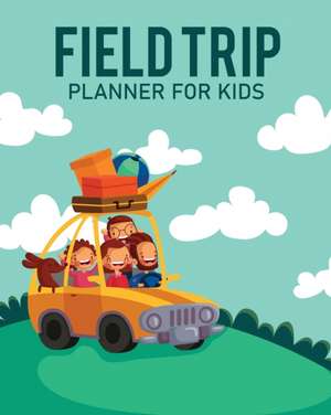 Feld Trip Planner For Kids de Patricia Larson