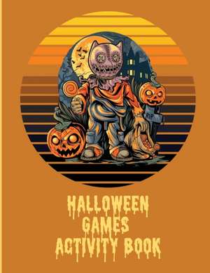 Halloween Games Activity Book For Kids de Patricia Larson