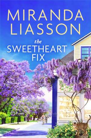 The Sweetheart Fix de Miranda Liasson