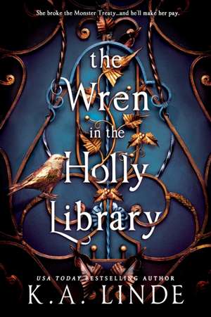 The Wren in the Holly Library (Deluxe Limited Edition) de K A Linde