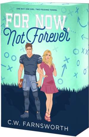 For Now, Not Forever de C. W. Farnsworth