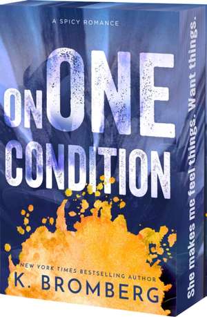 Bromberg, K: On One Condition