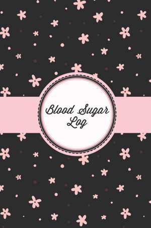 Blood Sugar Log de Amy Newton