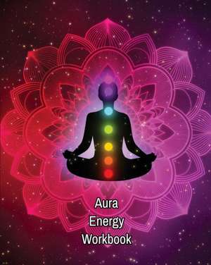 Aura Energy Workbook de Amy Newton