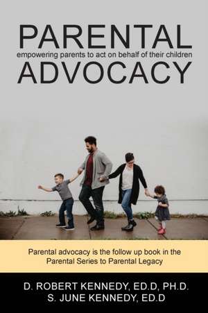 Parental Advocacy de D. Robert Kennedy