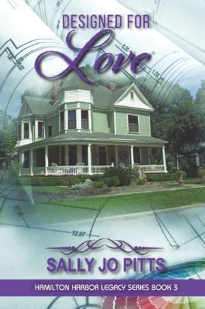 Designed for Love de Sally Jo Pitts