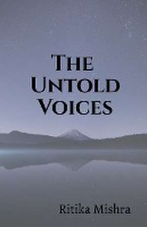 The Untold Voices de Ritika Mishra