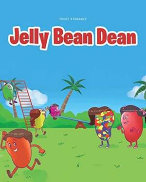 Jelly Bean Dean de Tracy Stanaway