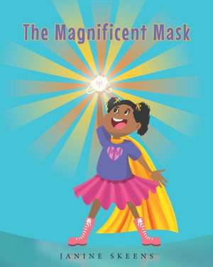 The Magnificent Mask de Janine Skeens