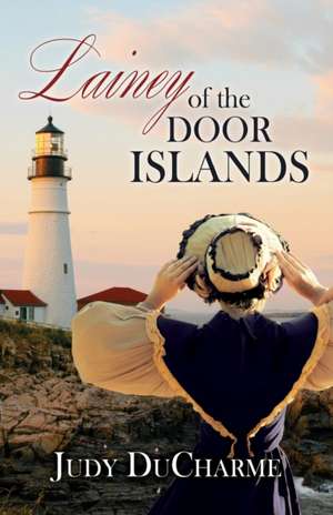 Lainey of the Door Islands de Judy Ducharme