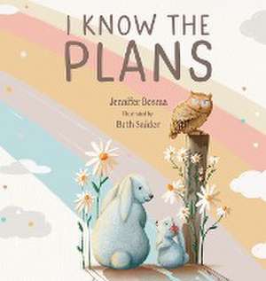 I Know the Plans de Jennifer Bosma