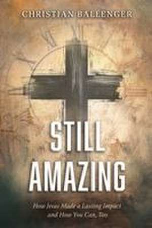 Still Amazing de Christian Ballenger