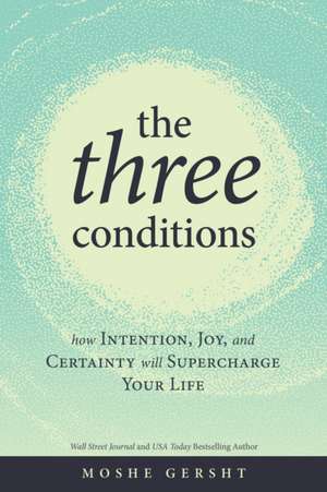 The Three Conditions de Moshe Gersht