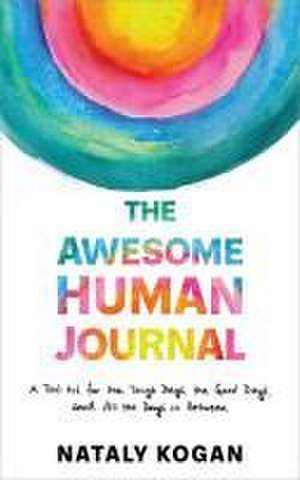 The Awesome Human Journal de Nataly Kogan