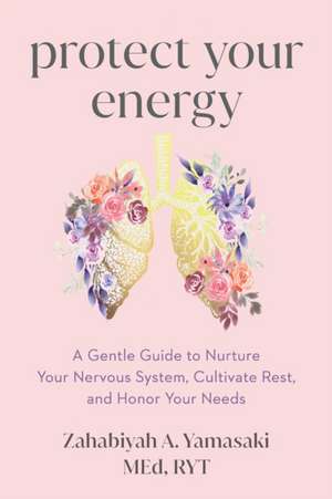 Protect Your Energy de Zahabiyah A Yamasaki
